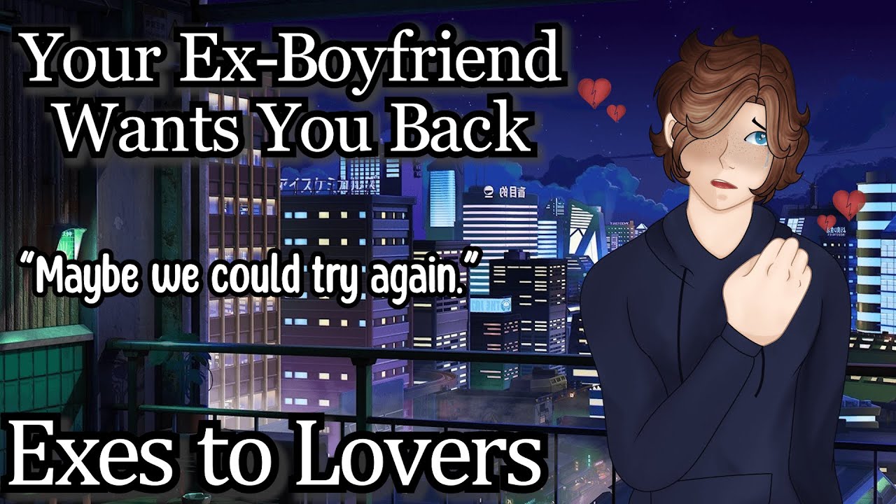 Your Ex Boyfriend Wants You Back [M4A] [Exes to Lovers]