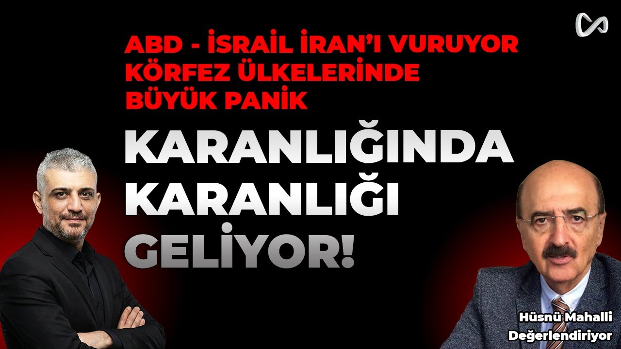 ABD - İSRAİL İRAN'I VURUYOR: Bölge İçin Karanlık Günler Başladı | Hüsnü Mahalli - Mahir Esen