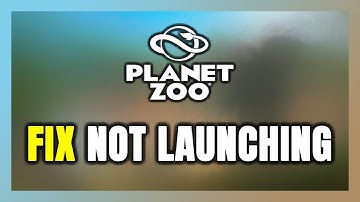 How to FIX Planet Zoo Not Launching/Not Starting
