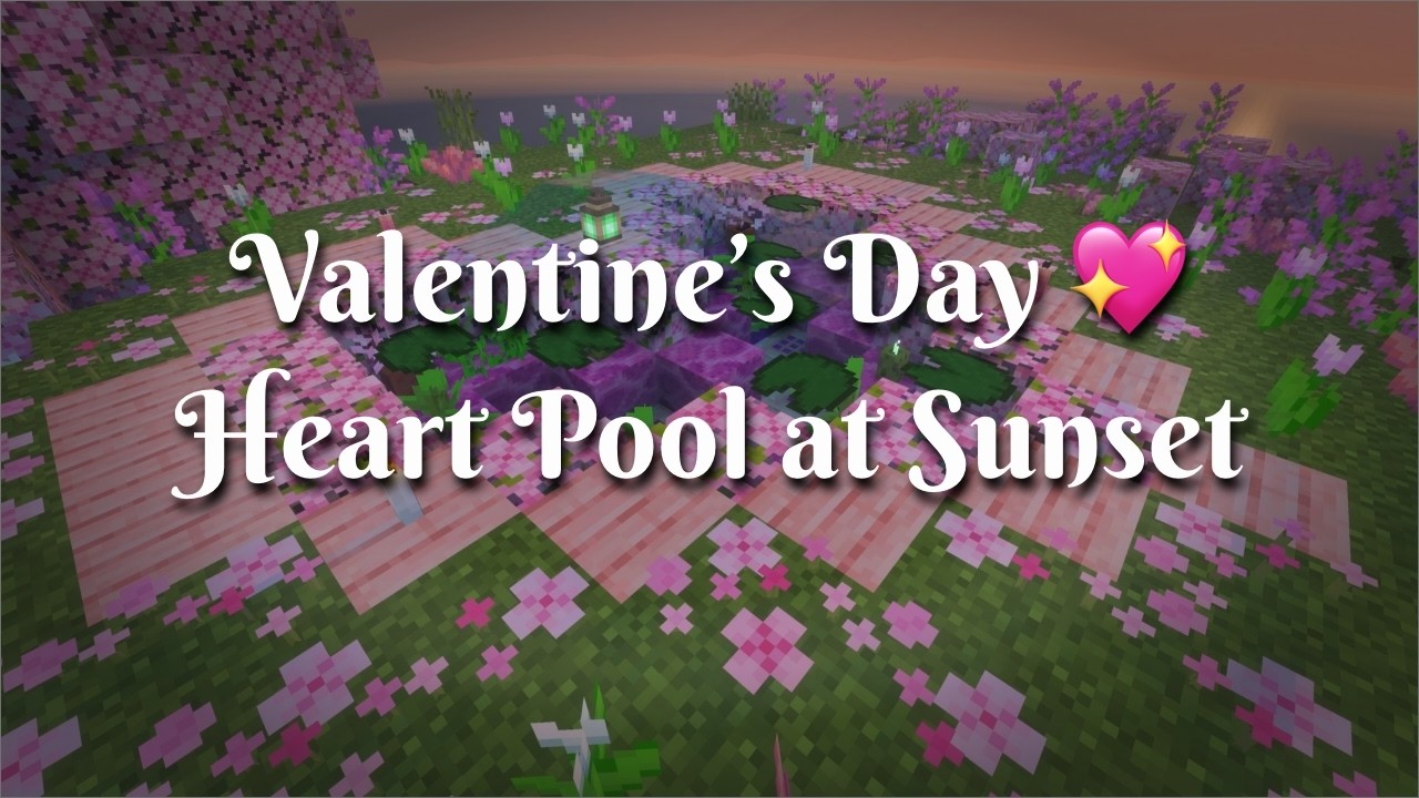 Minecraft Valentine's Day Heart Pool @ Sunset 💖 | Relaxing (4+ hours) C418 Music for Sleep and Study
