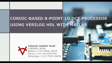 CORDIC BASED 8 POINT 1D DCT PROCESSOR USING VERILOG HDL WITH MATLAB