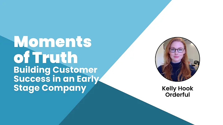 Kelly Hook: Building Customer Success in an Early Stage Company