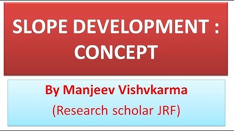 SLOPE DEVELOPMENT : CONCEPT