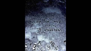 Loding - Care For Me Mastered