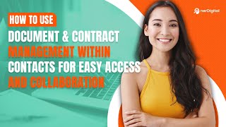 How to Use Document & Contract Management Within Contacts for Easy Access and Collaboration