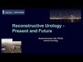 Reconstructive urology  present and future