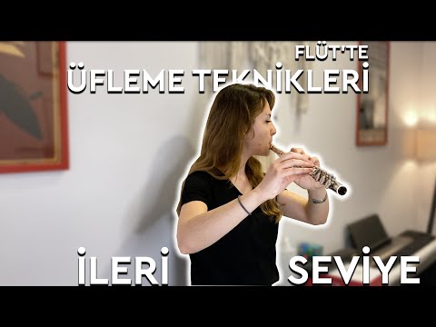 YAN FLÜT ÜFLEMEK | İLERİ SEVİYE YAN FLÜT ÜFLEME TEKNİKLERİ