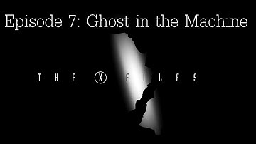 The X-Files - Season 1 Episode 7: Ghost in the Machine - Episode Review