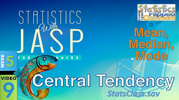 Computing Central Tendency (Mean, Median, Mode) in JASP (5-9)