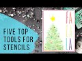 Five Top Tools for Stencils - Honey Bee Stamps Holiday Cheer Video Hop