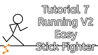 Tutorial #7: Running V2 | Stick Fighter screenshot 2