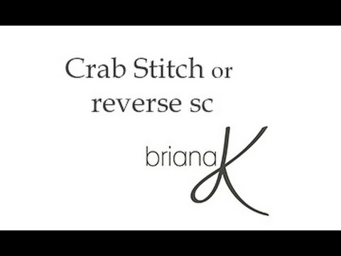 Crab Stitch or Reverse Single Crochet
