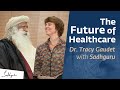 The Future of Healthcare | Dr. Tracy Gaudet &amp; Sadhguru @ Duke University