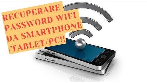 Recuperare la password del wifi connesso (Smartphone/PC) | Metodo veloce senza installare programmi