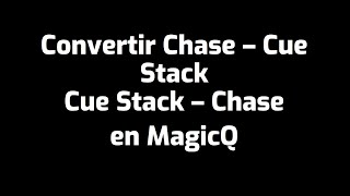 Convertir un Chase a Cue Stack a Chase