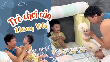 Trò chơi đơn giản nhưng đầy ắp tiếng cười của 2 ba con Vi Cá. Thương ảnh gì đâu