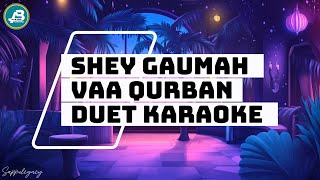 Download Lagu Shey Gaumah Vaa QurbanDuet Karaoke MP3