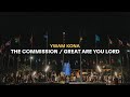 The Commission / Great Are You Lord - YWAM Kona | Teira Ila