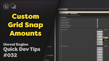 Quick Dev Tip #32 UE4 / UE5 - Custom Grid Snap Amounts