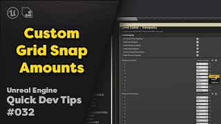 Celebrity Quick Dev Tip #32 UE4 / UE5 - Custom Grid Snap Amounts Wealth