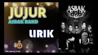 JUJUR | ASBAK_LIRIK