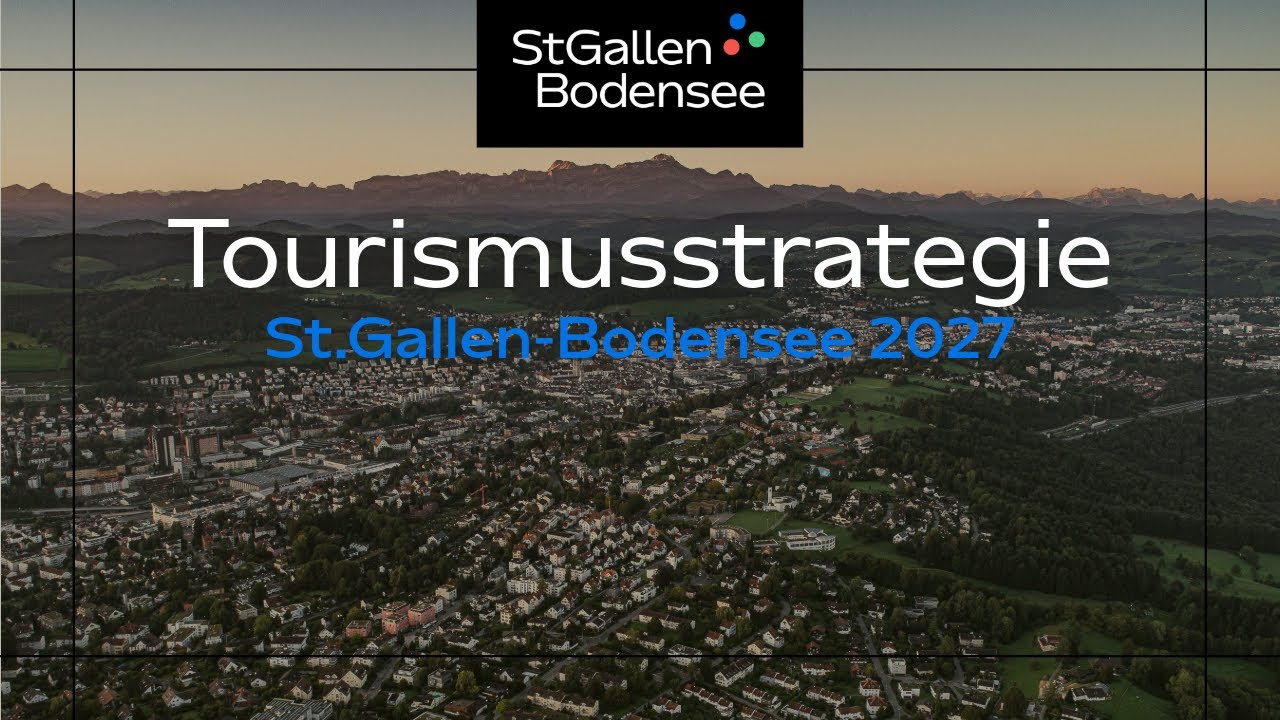 Tourismusstrategie St.Gallen-Bodensee 2027