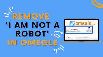 How To Remove I Am Not Robot In Omegle (2023) | Quick Video