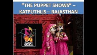 Katputhlis | The puppet shows | Rajasthan | The Live Art | Srinivas S Kamath