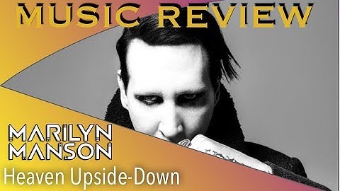 Marilyn manson heaven upside down review năm 2024