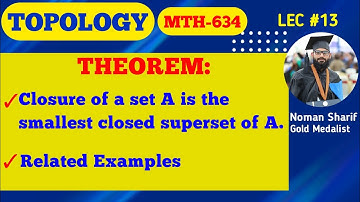 Closure of set is the smallest closed superset| mth634 short lecture