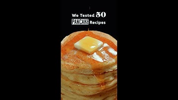 We Tested 50 Pancake Recipes Here