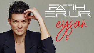 Video thumbnail of "Fatih Ertür   Eyşan"