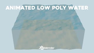 Animated Low Poly Water - 3D Blender Tutorial