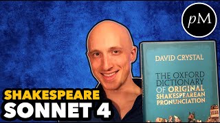 Shakespeare Sonnet 4 in Original Pronunciation Unthrifty loveliness, why dost thou spend