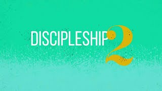 Discipleship 2 | Semester 1 | Week 3 | 20210127