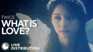 TWICE - What Is Love? (Line Distribution)
