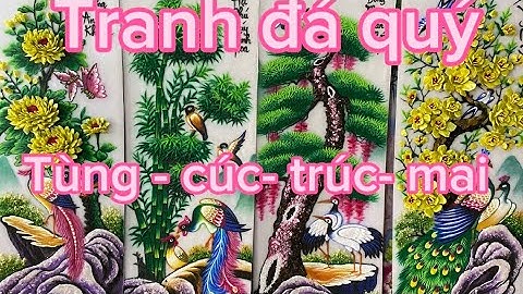 tranh đá  quý bộ tùng cúc  trúc  mai  |tranh tứ  quý  3d  | tranh  tứ  quý  cao  cấp  | tranh tứ quý