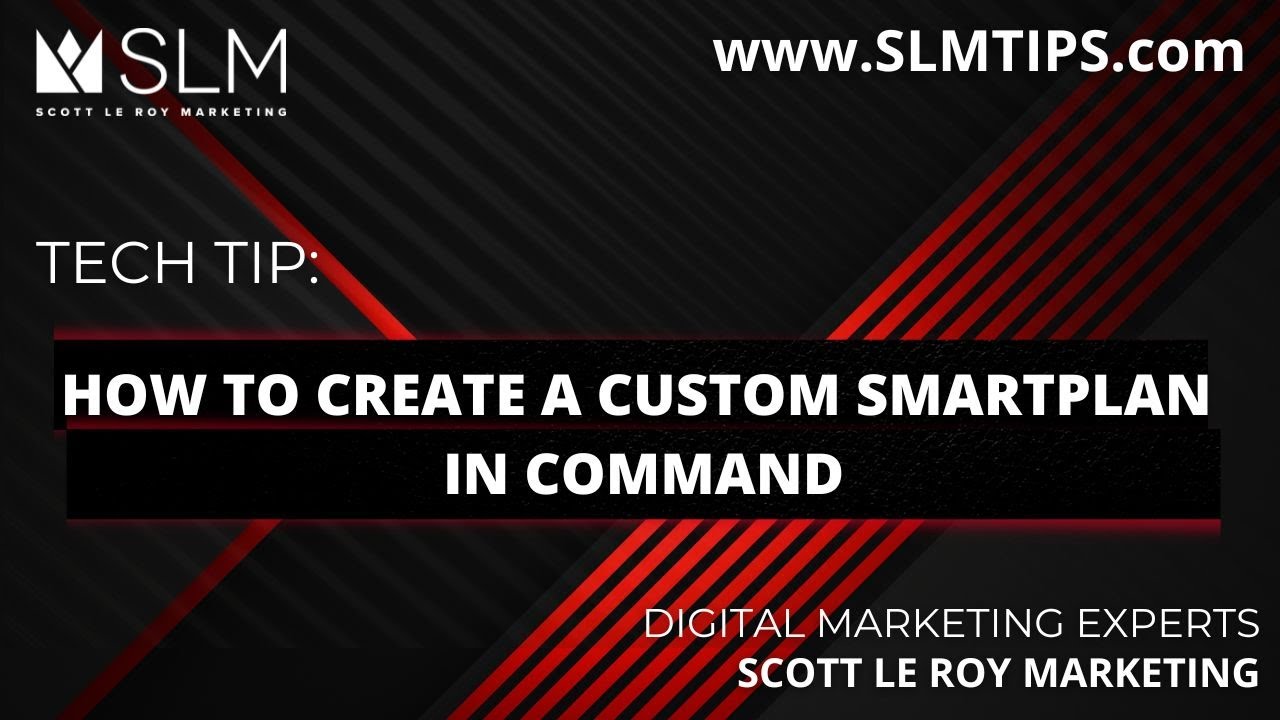 Tech Tip: How to  Create a Custom SmartPlan in Command