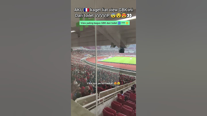 AKU 🇫🇷 kaget liat view GBK dari toilet VVVVIP ini 😵😲😍🇮🇩#timnas #timnasindonesia #timnasday #GBK