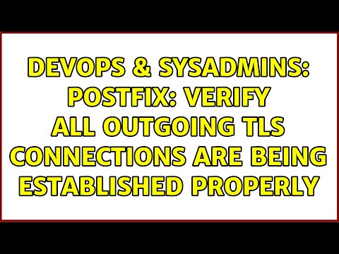 DevOps & SysAdmins: Postfix: Verify all outgoing TLS connections are being established properly