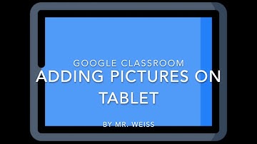 Adding Pictures on a Tablet to a Google Doc