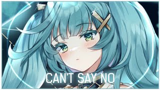 「Nightcore」Can't Say No ( JJD/Lyrics )