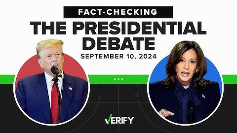 VERIFYING claims from the presidential debate between Harris and Trump