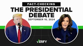 VERIFYING claims from the presidential debate between Harris and Trump