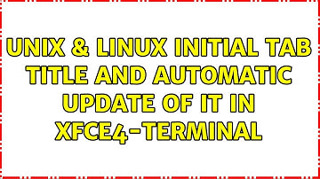 Unix & Linux: Initial tab title and automatic update of it in xfce4-terminal