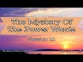 The Mystery Of The Power Words @ The River Of Waupun Session Fourteen