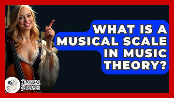 What Is A Musical Scale In Music Theory? - Classical Serenade