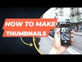 How to Make a Thumbnail