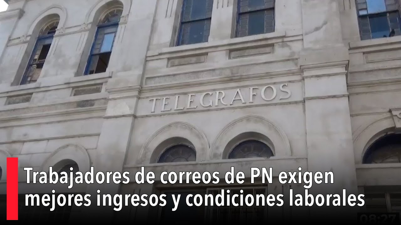Trabajadores de correos de PN exigen mejores ingresos y condiciones ...