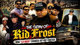 The UNTOLD Story Of KID FROST - How LA RAZA Changed HIP HOP Forever!